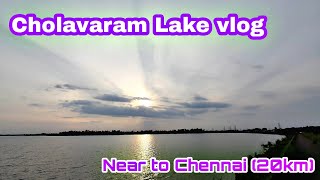 Explore Cholavaram Lake |