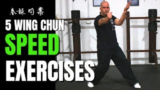 5 WING CHUN SPEED EXERCISES