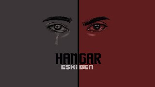 Hangar - Eski Ben