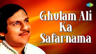 Ghulam Ali Ka Safarnama - Audio Jukebox | Ghulam Ali Ghazals  | Old Ghazals | Old Sad Songs