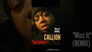CALLION -Yung Bleu "MISS IT" (REMIX) "THA CARTERS"