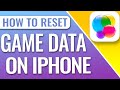 How To Reset Game Data On iPhone