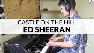 Castle On The Hill - Ed Sheeran | Piano Cover + Sheet Music