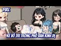 (Full) Kẻ Vô Tri Trong Phó Bản Kinh Dị | Sub Review