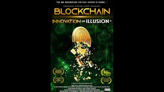 Blockchain : Innovation or Illusion?  (Official - Full Documentary)