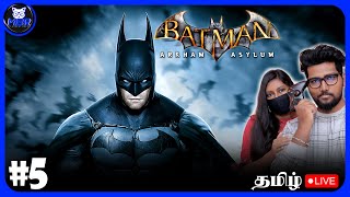 Batman: Arkham Asylum Live Stream Tamil | EPISODE 5 | தமிழ் | Gameplay Tamil | Mr.Blucat Racer