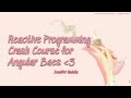 Reactive Programming Crash Course for Angular Baes - Jennifer Wadella - NDC Oslo 2021
