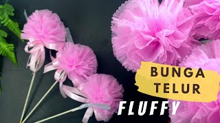 Tutorial Membuat Bunga Telur Fluffy || How to Make Fluffy Flower easy skills