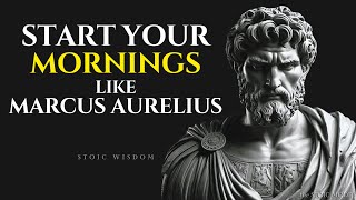 Daily Stoic Practices to Start Your Mornings like Marcus Aurelius | Stoicism