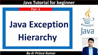 Java Exception Hierarchy | Exception hierarchy in java @WriteCodeWith Prince