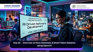 Day-22: Overview of Face Detection & Smart Vision Systems using OpenCV | SVNIT×Pantech