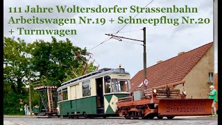 111 Jahre Woltersdorfer Strassenbahn - Arbeitswagen Nr.19 mit Schneepflug Nr.20 und Turmwagen