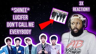 SHINEE - LUCIFER /  DON'T CALL ME /  EVERYBODY | (REACTION!!)