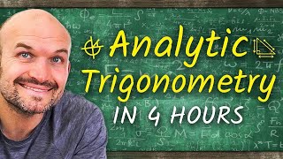 Analytic Trigonometry in 4 hours