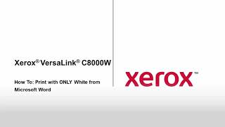 Xerox VersaLink C8000W - How To Print With ONLY White from Microsoft Word