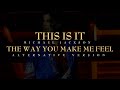 THE WAY YOU MAKE ME FEEL (LIVE VOCALS) - THIS IS IT - Michael Jackson [A.I]