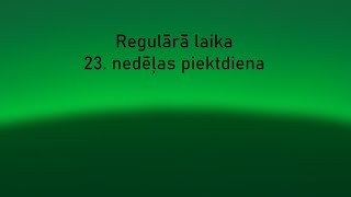 Regulārā laika 23. nedēļas piektdienas dievkalpokums