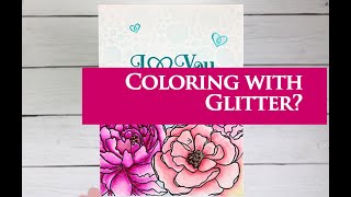 Coloring with Glitter?!