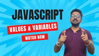 JavaScript Values and Variables