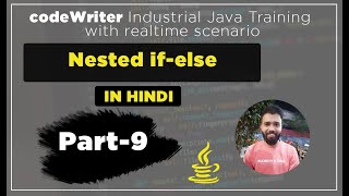 #9 - Nested If-Else Statement in Java | In Hindi | by codeWriter