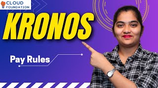 Pay Rules in Kronos | Kronos Online Training | Kronos Online Course | Kronos | CloudFoundation