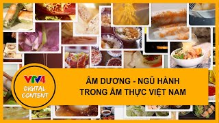 Dấu ấn Việt Nam: Âm dương – Ngũ hành trong ẩm thực Việt| VTV4