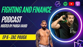 Fighting and Finance - Episode 6 - Zac Pauga