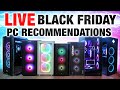 (Part 2) 24hr LIVE Black Friday PC Recommendations! - 2025