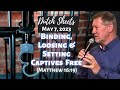 Dutch Sheets: Binding, Loosing, and Setting Captives Free (Matthew 16:19)