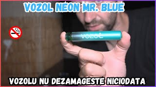 VOZOL NEON MR.BLUE - Ca De Obicei VOZOL E Next Level Cand E Vorba De Vape