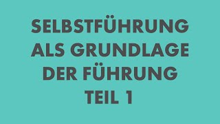 Selbstführung als Grundlage der Führung - Teil 1 mit Nina Hartmann