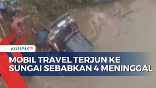 Mobil Travel Palembang Menunju Lubuk Linggau Terjun ke sungai, 4 Orang Tewas