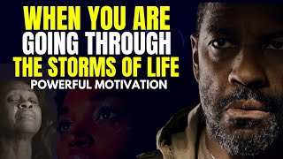 When You Are Going Through The Storms of Life | POWERFUL MOTIVATION