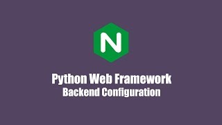 Nginx Tutorials #9 - Python Web Framework (Backend Configuration)