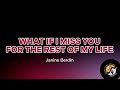 WHAT IF I MISS YOU FOR THE REST OF MY LIFE - Janine Berdin (karaoke version)