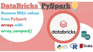 DataBricks ⏩How to remove NULL values from PySpark arrays?