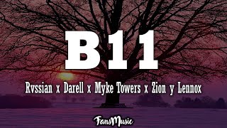 Rvssian x Darell x Myke Towers x Zion y Lennox - B11 (Letra)