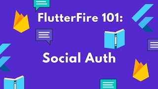 FlutterFire 101: Social Authentication