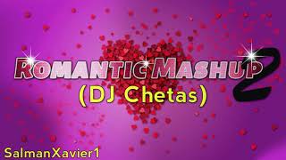 Romantic Mashup 2   DJ Chetas