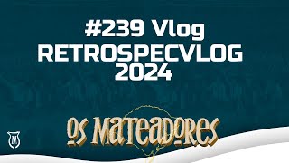 #239 Vlog - RETROSPECVLOG 2024