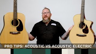 Pro Tips Episode 5: Acoustic vs Acoustic Electric