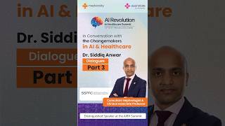 Dr  Siddiq Anwar part 3 | AI Healthcare Conference UAE | Feb 15 \u0026 16, 2025