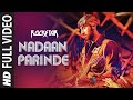 NADAAN PARINDE (Full Song) | Rockstar | Ranbir Kapoor | A.R Rahman | Mohit Chauhan