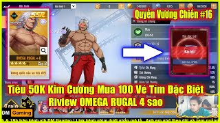 ღ Quyền Vương Chiến #16 ★ Tiêu 50K kim cương mua Vé Quay - Riview \