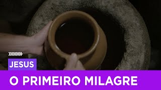 O primeiro milagre de Jesus | Jesus