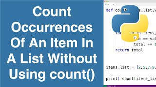 Count Occurrences Of An Item In A List Without Using count() | Python Example