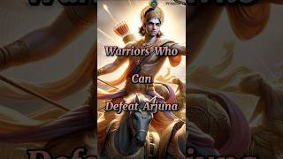 Most Powerful 💪Warriors Who Can Defeat Arjun|| #shorts #hinduism #mahabharat #sanatan #krishna