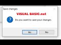 VB.net tutorial - message box Save changes when Close form in VB.net