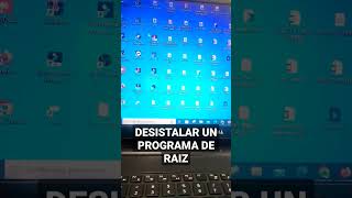 COmo desinstalar un programa de Raiz