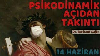 Psikodinamik Açıdan Takıntı | Dr. Berkant Sağır | 14 Haziran 2021 | Avcılar Evrim Atölyesi